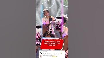REAKSI ARIEL LIRIK DI GANTI OLEH PENONTON #ariel #arielnoah #viral #konser #fypシ #live #music