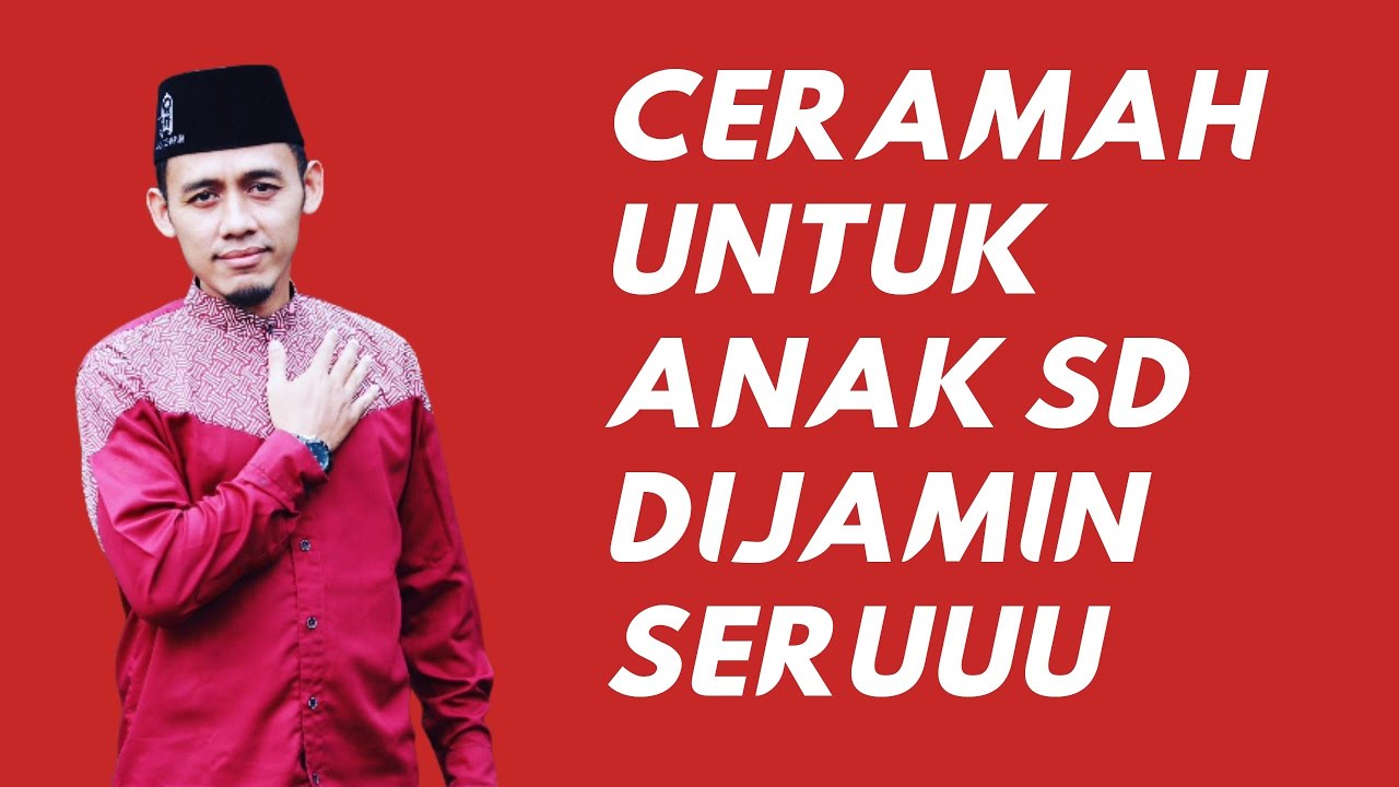 CARA CERAMAH UNTUK ANAK SD. TIDAK AKAN ngantuk. 