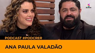 Ana Paula Valadão abriu o coração e compartilhou histórias que vão te EMOCIONAR! | #PODCRER - 45