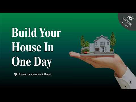 Build Your House In One Day ¦ Mohammad Alnaqwi