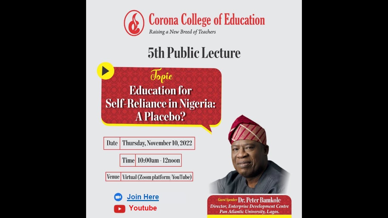 5th Public Lecture - Education for Self-Reliance in Nigeria: A Placebo?