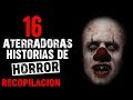 16 HISTORIAS DE HORROR 💀 (Recopilación) | (PARA NO DORMIR) INFRAMUNDO 2019