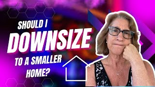 Pros and Cons of Downsizing Your Home