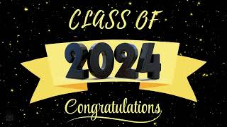 Congratulations Class Of 2024 Grad| Graduation Background Video |Original Graduation Song | 1 Hour