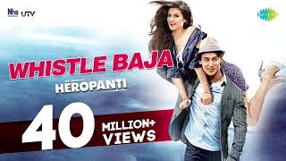 Whistle Baja 🔥 | Heropanti Song | Tiger Shroff & Kriti Sanon | Mika Singh | Bollywood Songs