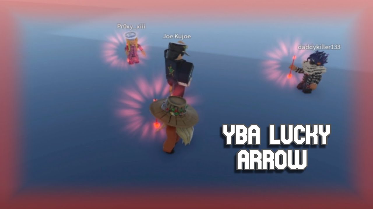LUCKY ARROWS [YBA] YouTube