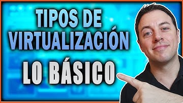 📌TIPOS de VIRTUALIZACIÓN► 10 tipos de virtualización explicadas (de S.O., VDI, VPS, hardware, etc.)