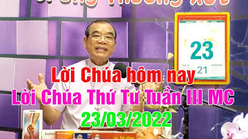 Lời Chúa hôm nay | Lời Chúa Thứ Tư Tuần III Mùa Chay | Ngày 23/03/2022 | Bài giảng Cha Long