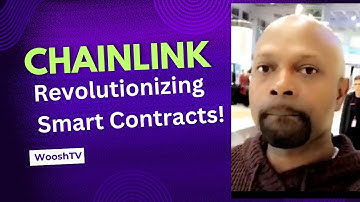 Chainlink: Revolutionizing Smart Contracts! by WooshTV