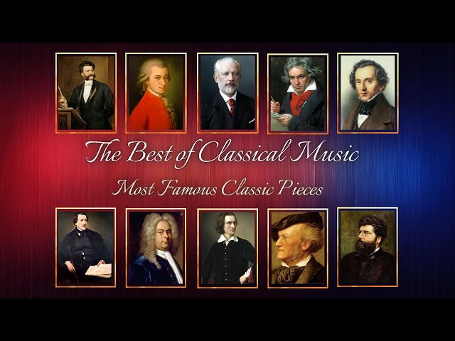 The Best of Classical Music 🎻 Mozart, Beethoven, Strauss II, Bizet,handel, Rossini, Satie, Liszt class=