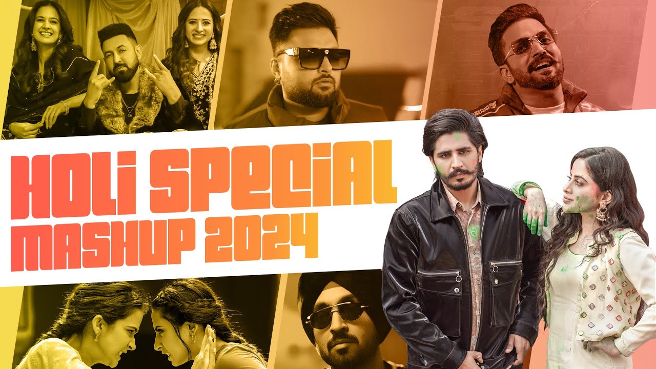 Holi Special Mashup 2024 | Gippy Grewal | Gulab Sidhu | Dilpreet Dhillon | Holi Special Party Songs