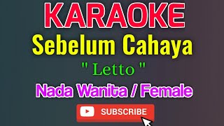 Sebelum Cahaya Karaoke Nada Wanita / Female - Letto
