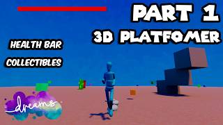 [DREAMS PS5] How To Make a 3D Platformer | Part 1 (Health Bars & Collectibles)