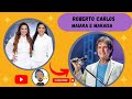 Maiara e Maraisa com rei Roberto Carlos  #viral