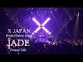 X Japan - Jade  【プロモエディット 】HD 和訳 訳詞 意訳付