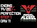Papers Please - Ending 19 of 20 Perfection | Day 11 - Step 1