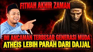 MUSLIMS WHO ARE ATHEISTS ARE MORE DANGEROUS THAN THE DAJJAL 'USTADZ MUHAMMAD RIDWAN'