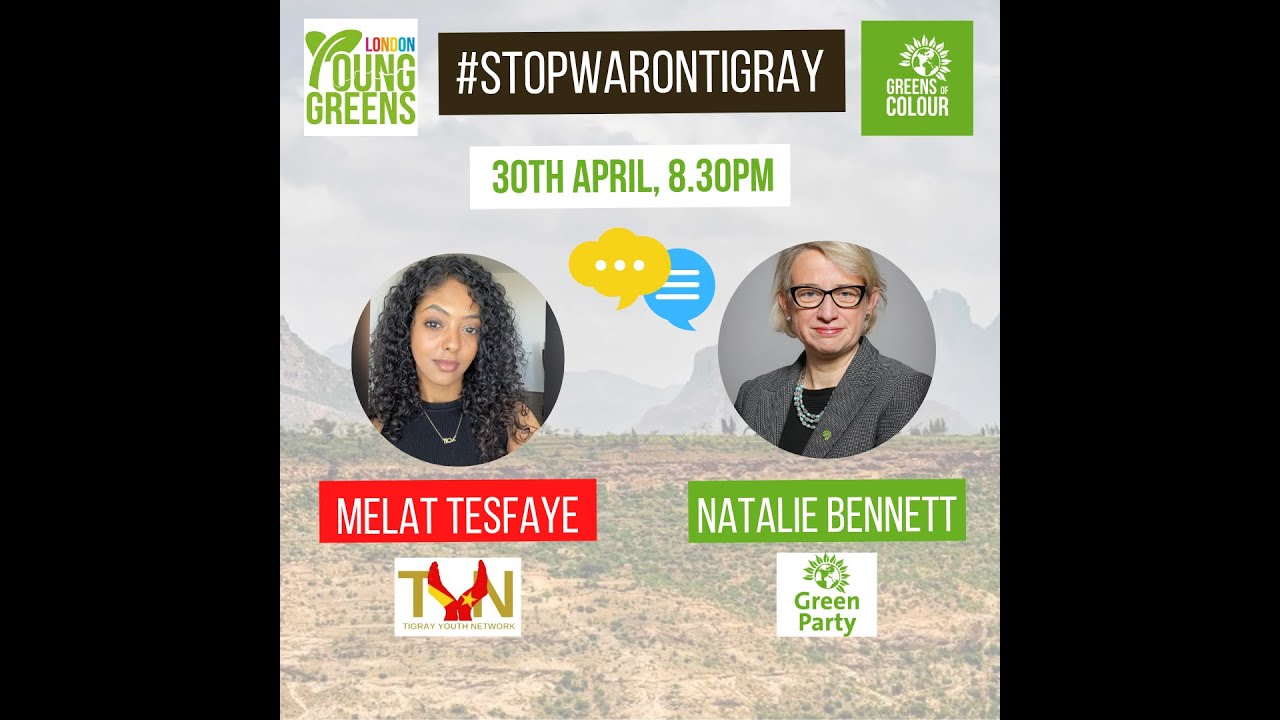Stop War On Tigray - with the London Young Greens, Melat Tesfaye and Natalie Bennett