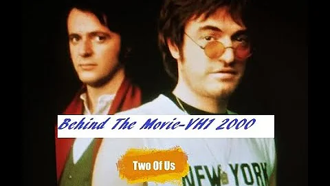 Two Of Us Behind The Movie VH1 2000