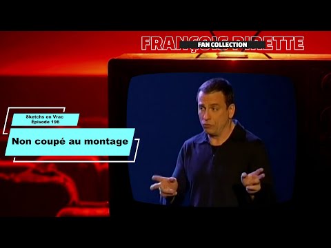 Collection Pirette - Sketchs en vrac, Épisode 196 : Non Coupé Au Montage