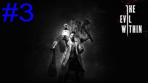 The Evil Within (PC) Walkthrough Playthrough - Chapter 3: Claws of the Horde [1080p] [HD]