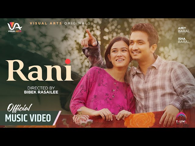 Amit Baral - रानी Rani [Official Release] Pushpan Pradhan | Isha Baral | Visual Arts Originals Song class=