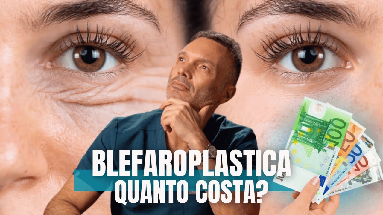 Blefaroplastica: Quanto Costa? 6 Fattori da Considerare