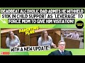 Deadbeat Dad ADMITS He Withheld $10K In Child Support As “Leverage” To FORCE Mom To Give Him Visits!
