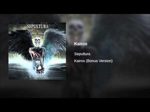 Sepultura
 — Kairos