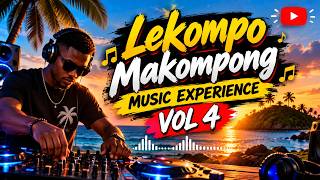 LEKOMPO MAKOMPONG MUSIC EXPERIENCE 2026 VOL 4