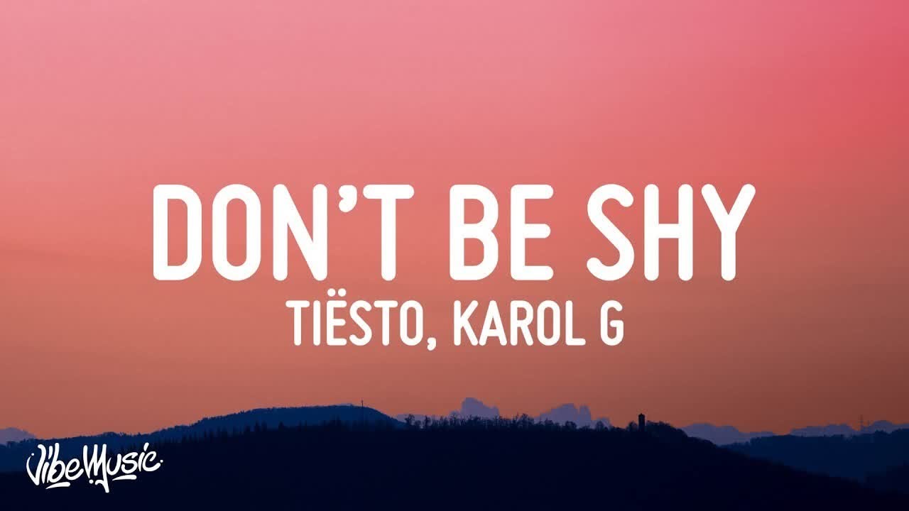 [ 1 Hour LOOP ] Tiësto &amp; Karol G - Don't Be Shy (Lyrics) - YouTube