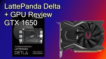 Lattepanda Delta + eGPU - I pair it with a Zotac GTX 1650