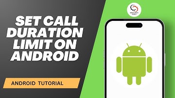 How to Set Call Duration Limit on Android