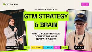 GTM Strategy & Brain: How to Build Strategic Context for Your Growth & Sales