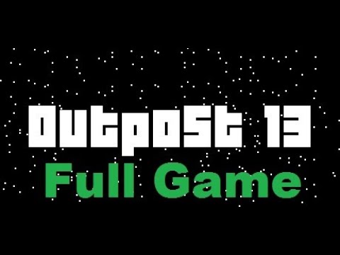 Outpost 13 Full Game Полное прохождение