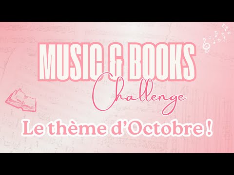 MUSIC & BOOKS CHALLENGE : La thématique d'Octobre est là 🎵