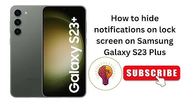 How to hide notifications on lock screen on Samsung Galaxy S23 Plus