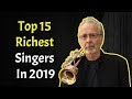 Top 15 Richest Singers in 2020!