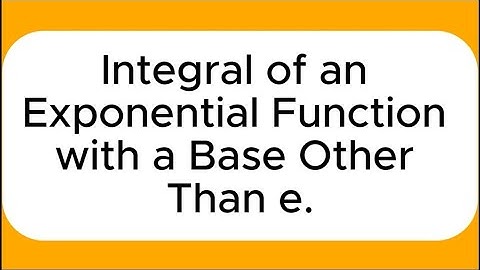 Integration of Exponential Functions with Bases Other Than e