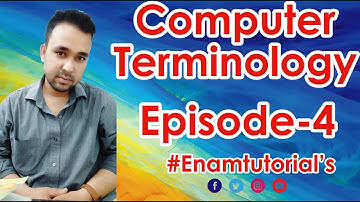 Enam Tutorials | Computer Terminology | Very Very Important | EPISODE-04