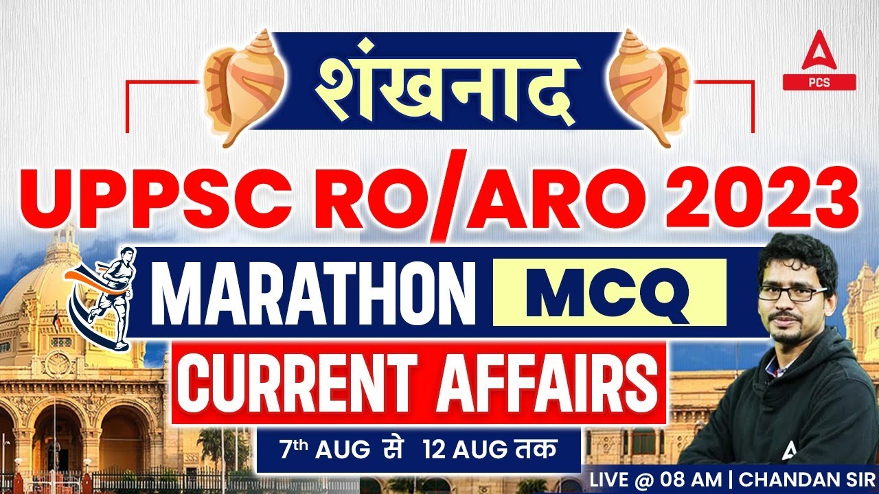 UPPSC RO ARO 2023 | Weekly Current Affairs (7-12 August) Marathon By ...