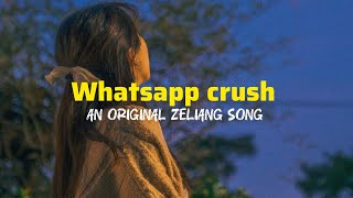Whatsapp Crush Mixed An Original Zeliang Love Song