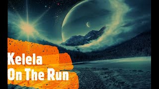 Kelela - On The Run (Lyrics)