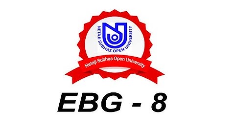NSOU BDP EBG 8 Assignment Answer 2022 | EBG 8 Assignment 2022 | EBG 8 MCQ For Assignment & Exam 2022