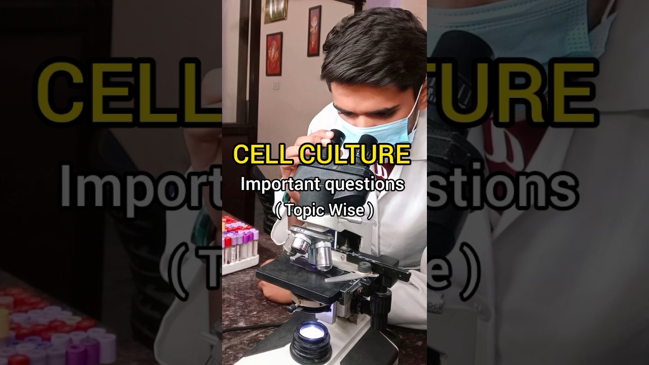 Cell Culture Important questions for final exam preparation 📝🔥