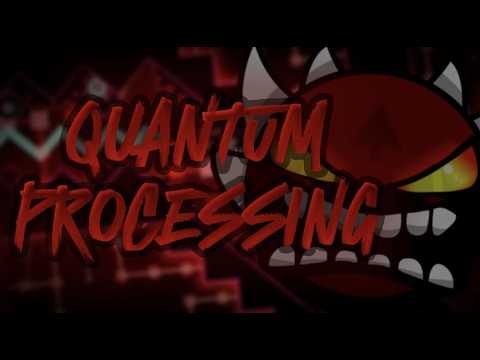 Quantum Processing (Extreme Demon) by Riot and more // Geometry Dash 2.208