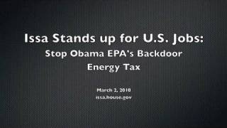 Rep. Issa Stands Up for U.S. Jobs: Stop Obama EPA's Back-Door Energy Tax