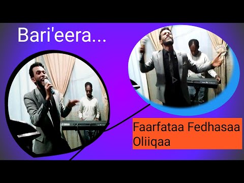 Worship Faarfataa Fedhasaa Oliiqaa Bari Eera 