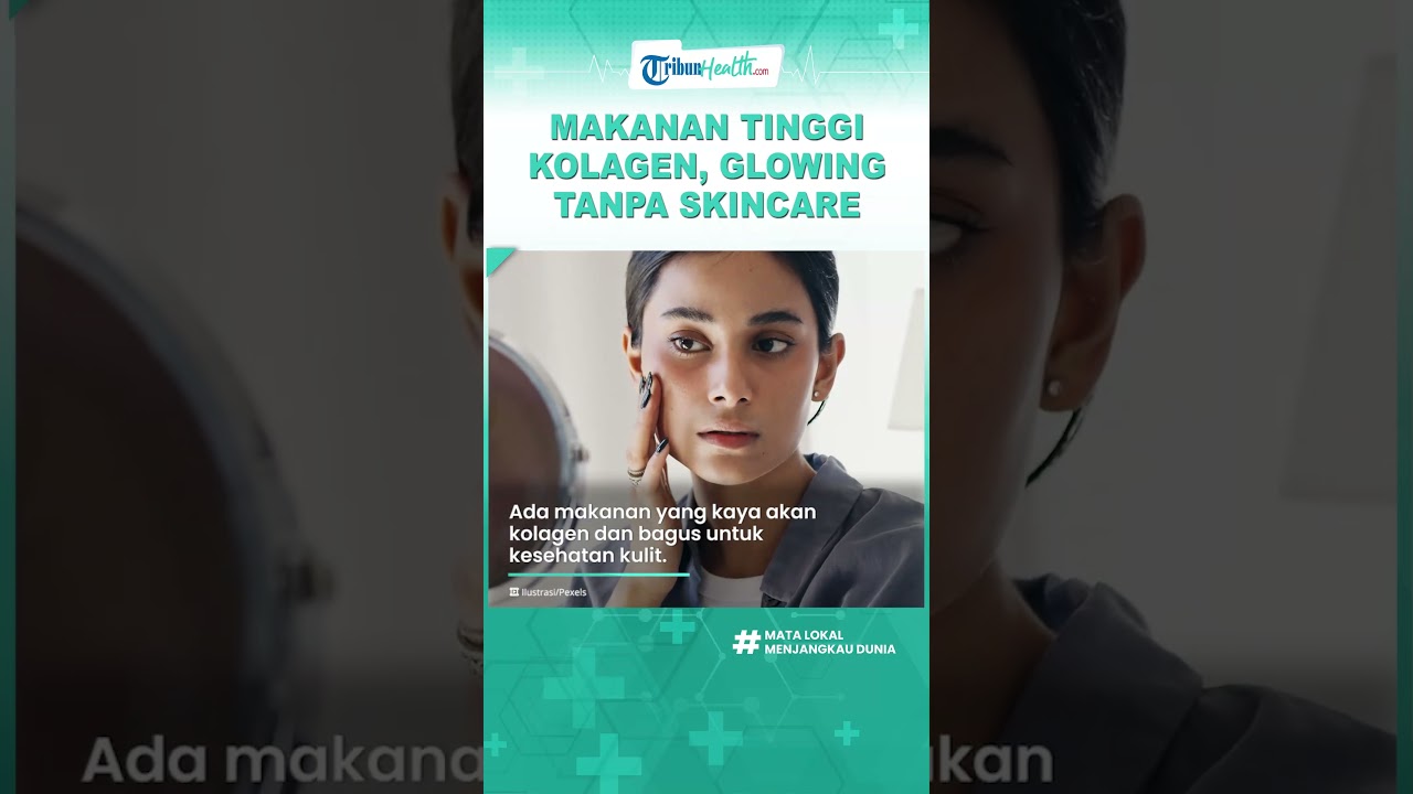 Sederet Makanan Sumber Kolagen, Bikin Kulit Glowing Tanpa Skincare