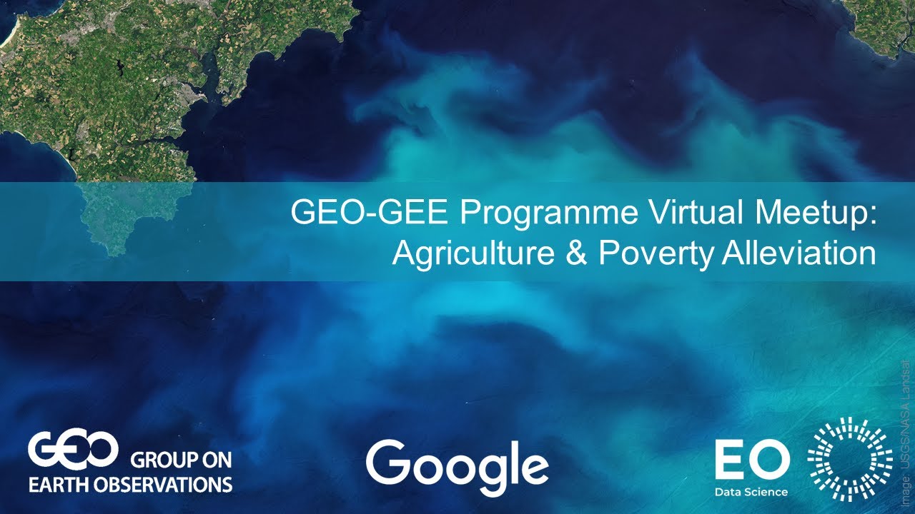 GEO-GEE Virtual Meetup: Agriculture and Poverty Alleviation